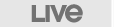 LIVE